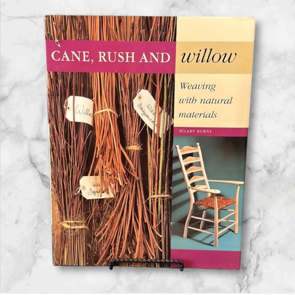 Cane,Rush and willow weaving with natural materials Hilary Burns hardcover book
